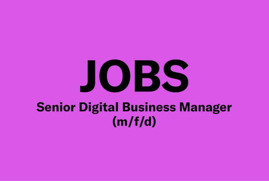 Jobausschreibung: Senior Digital Business Manager